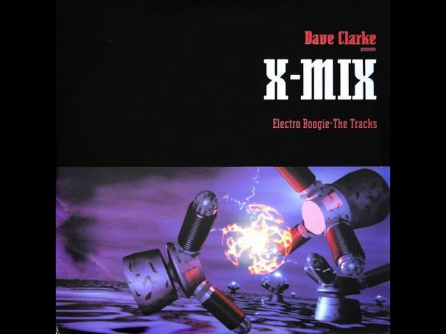 X MIX 07 Dave Clarke presents Electro Boogie 1996 смотреть онлайн