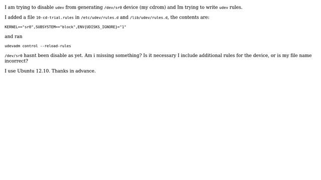 Unix & Linux: Disable device node using udev (/dev/sr0) смотреть онлайн