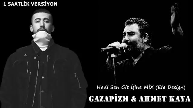 Ahmet Kaya & Gazapizm - Hadi Sen Git İşine MİX 1 Saatlik Versiyon смотреть онлайн