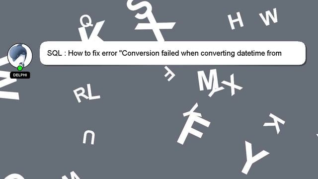 SQL : How to fix error "Conversion failed when converting datetime from character string" in SQL Qu смотреть онлайн