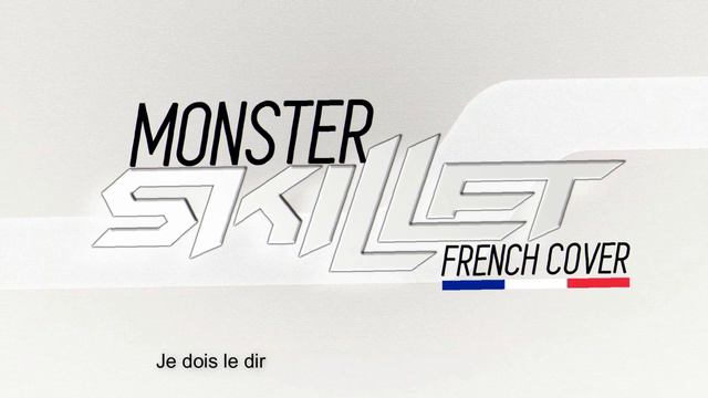 Skillet - Monster ( French Cover )