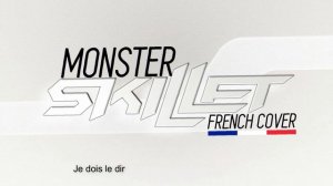 Skillet - Monster ( French cover )
