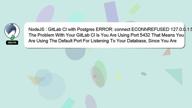 NodeJS : GitLab CI with Postgres ERROR: connect ECONNREFUSED 127.0.0.1:5432 смотреть онлайн
