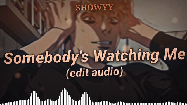 Somebody's Watching Me Edit Audio смотреть онлайн