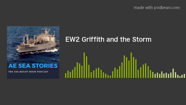 EW2 Griffith and the Storm - AE Sea Stories Podcast смотреть онлайн
