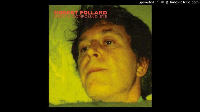Robert Pollard - Conqueror of the Moon смотреть онлайн