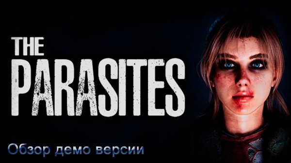 The Parasites. Обзор демо версии