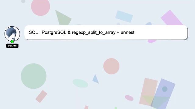 SQL : PostgreSQL & regexp_split_to_array + unnest смотреть онлайн