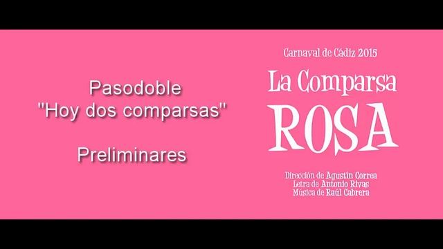 Comparsa La comparsa de Rosa 2015 Hoy dos comparsas pasodoble Preliminares смотреть онлайн