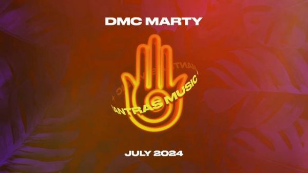 DMC MARTY - MANTRAS MIX JULY 2024