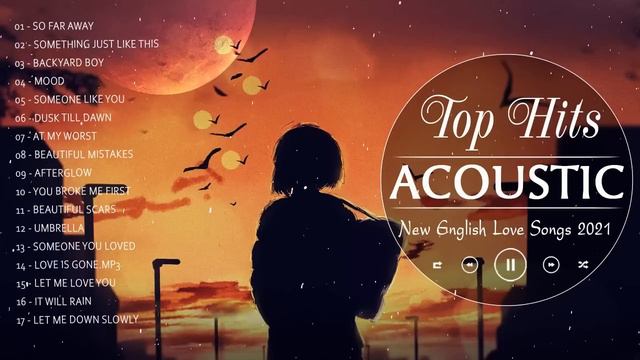 New English Acoustic Cover Love Songs 2021 Playlist 🎧Top Hits Acoustic Guitar Cover Of Popular Song смотреть онлайн