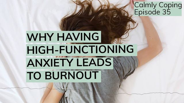 Why Having High Functioning Anxiety Leads To Burnout смотреть онлайн