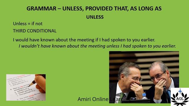35 UNLESS, PROVIDED THAT, AS LONG AS || ENGLISH