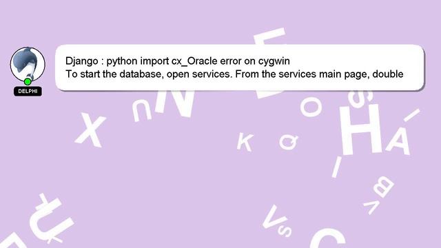 Django : python import cx_Oracle error on cygwin смотреть онлайн