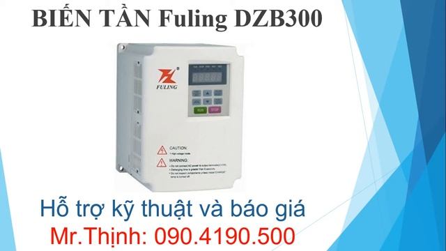 Biến Tần Fuling DZB300 Mua Bán Sửa Chữa Hỗ Trợ Kỹ Thuật