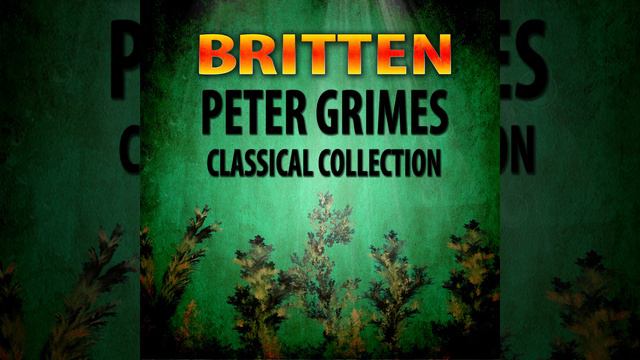 Peter Grimes, Op. 33 - Interlude #3: Sunday Morning смотреть онлайн