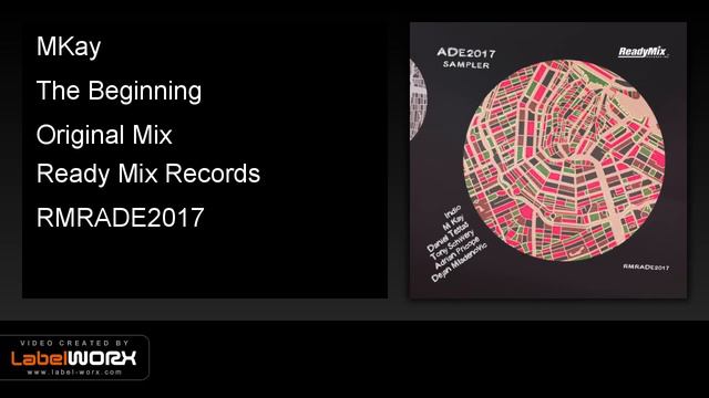 MKay - The Beginning (Original Mix) - Ready Mix Records [Official Clip] смотреть онлайн