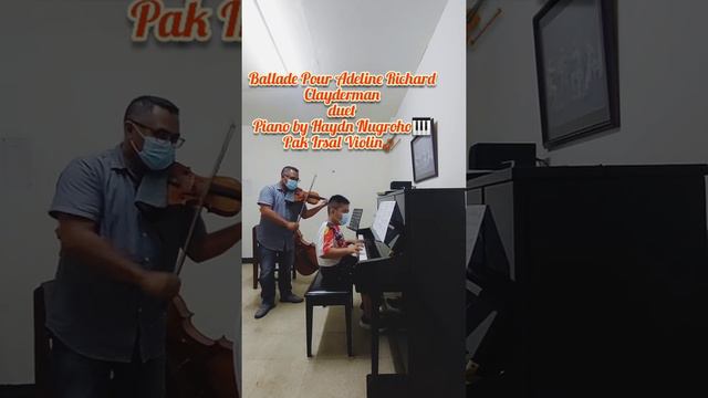 Ballade Pour Adeline Richard Clayderman Duet Piano Haydn Nugroho🎹 Pak Irsal Violin🎻 смотреть онлайн