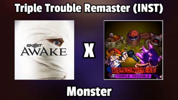 Triple Trouble Remaster (Instrumental) x Monster [AVAILABLE ON SOUNDCLOUD]