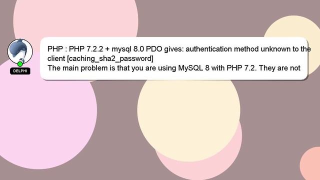 PHP : PHP 7.2.2 + mysql 8.0 PDO gives: authentication method unknown to the client [caching_sha2_pa смотреть онлайн