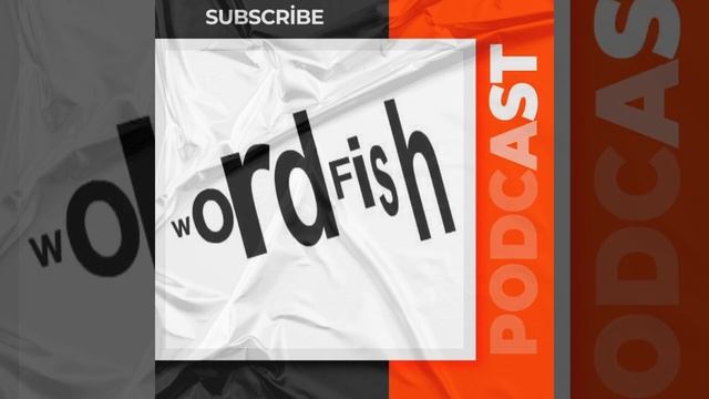 Wordfish Podcast смотреть онлайн