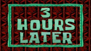 #5 3 hours later / 3 часа спустя | SpongeBob Timecard | Вставка для видео | Insert for video