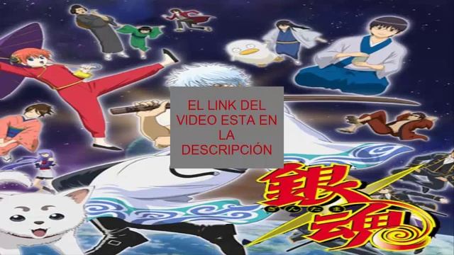 Gintama capitulo 11 y 12 sub español (LINK) смотреть онлайн