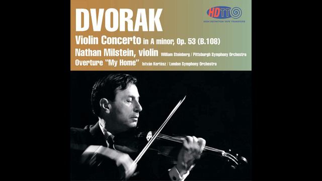 Dvořák Violin Concerto Milstein Pittsburgh Symphony Steinberg (1957/2012) смотреть онлайн