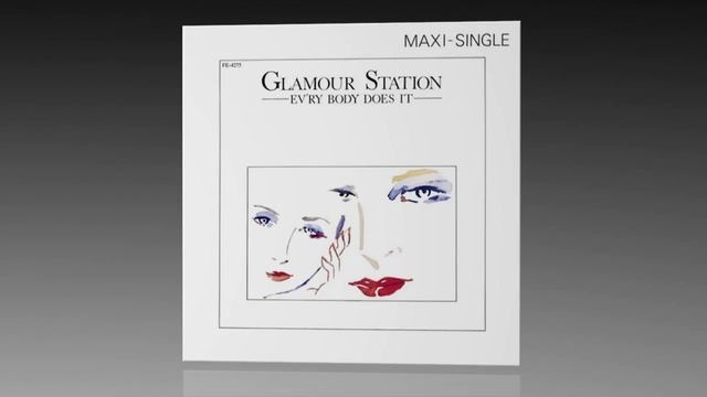 Glamour Station - Ev'ry Body Does It (12" Mix) смотреть онлайн