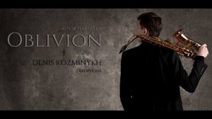 A. Piazzolla Oblivion | Denis Kozminykh (saxophone)