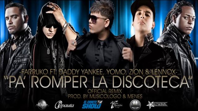 Pa Romper La Discoteca (Remix) - Farruko Ft. Daddy Yankee, Yomo, Zion y Lennox (Original) LIKE смотреть онлайн