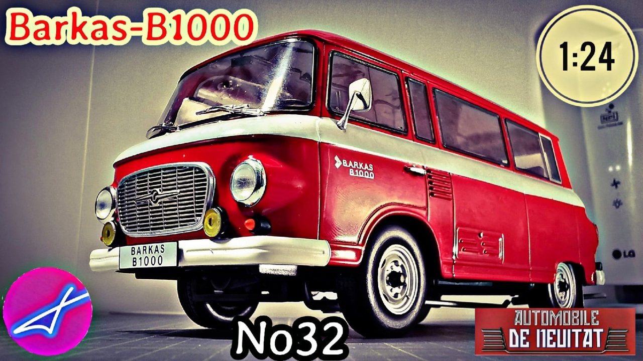 BARKAS B1000 1:24 Hachette НЕЗАБЫВАЕМЫЕ АВТОМОБИЛИ / AUTOMOBILE DE NEUITAT №32 смотреть онлайн
