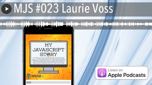 MJS #023 Laurie Voss смотреть онлайн