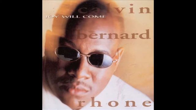 He Will Come Through - Calvin Bernard Rhone смотреть онлайн