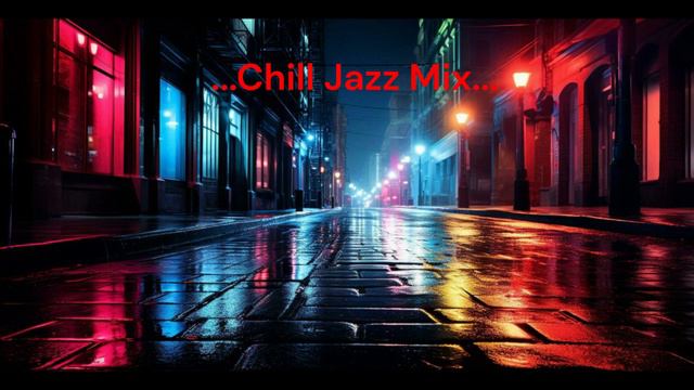 Chill Jazz Mix