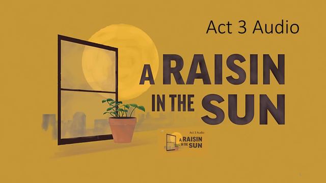 A Raisin in the Sun ACT 3 Audio смотреть онлайн