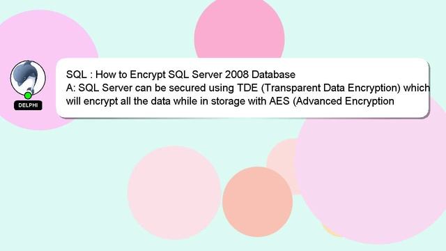 SQL : How to Encrypt SQL Server 2008 Database смотреть онлайн