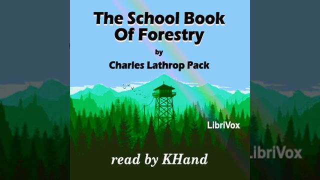 The School Book of Forestry by Charles Lathrop PACK read by KHand | Full Audio Book смотреть онлайн