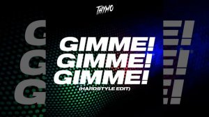 Gimme! Gimme! Gimme! (Hardstyle Edit)