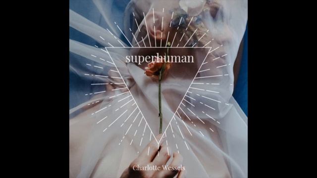 Charlotte Wessels "Superhuman" Teaser (Patreon Song Of The Month #10) смотреть онлайн
