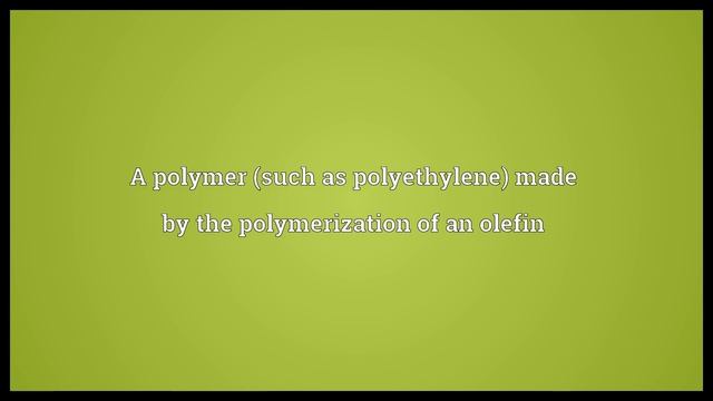 Polyolefin Meaning смотреть онлайн