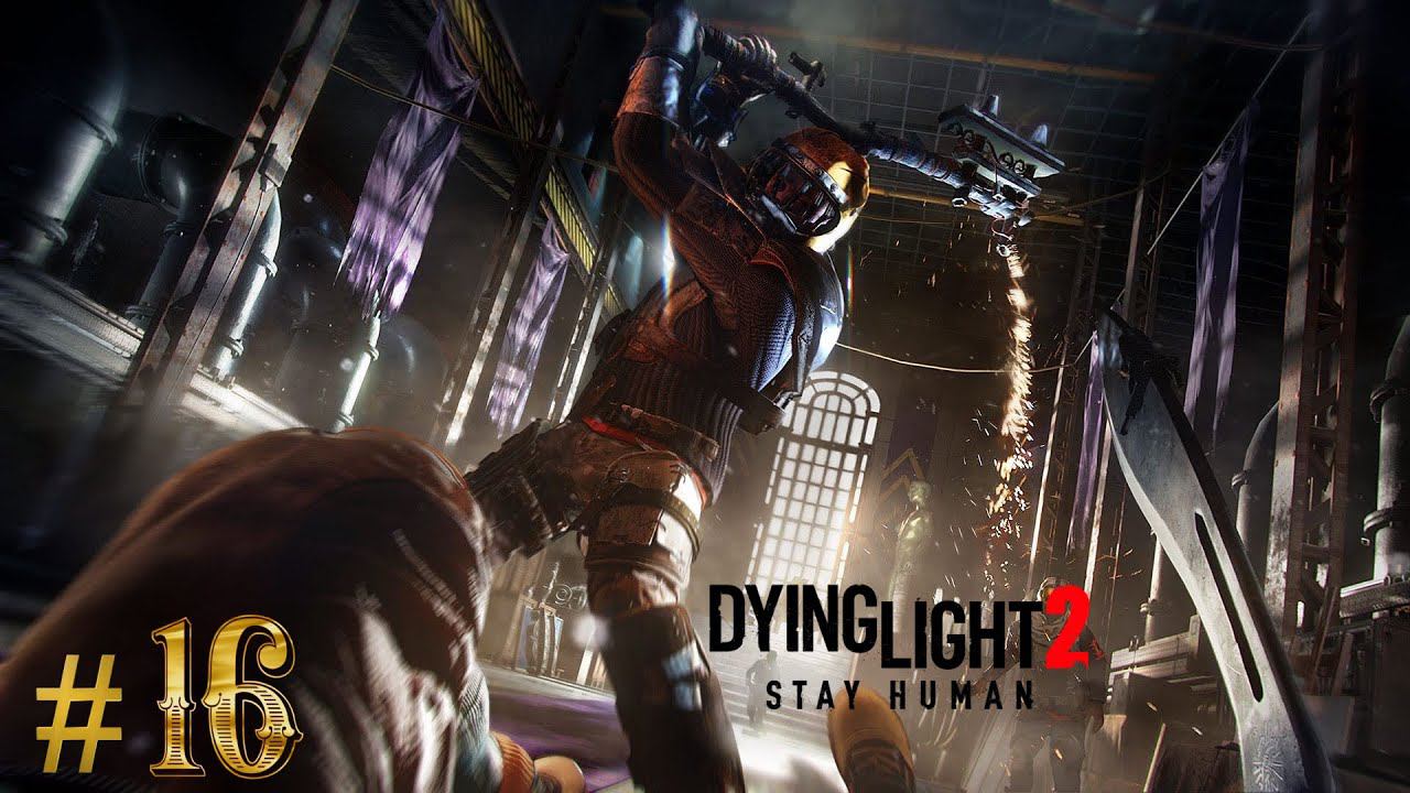 Запускаю первую электростанцию в Dying Light 2  Stay Human (4K) прохождение часть 16