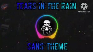 Tears in the rain sans theme (Remix by RangS [Me]) - undertale fangame ost