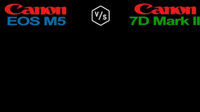 Canon EOS M5 vs Canon EOS 7D Mark II смотреть онлайн