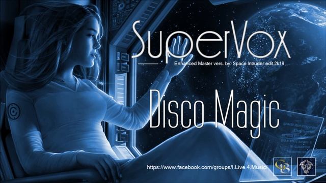 ✯ SuperVox - Disco Magic (Enhanced Master vers. by: Space Intruder) edit.2k19 смотреть онлайн