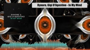 ?#Музыка | Dynoro, Gigi D'Agostino - In My Mind