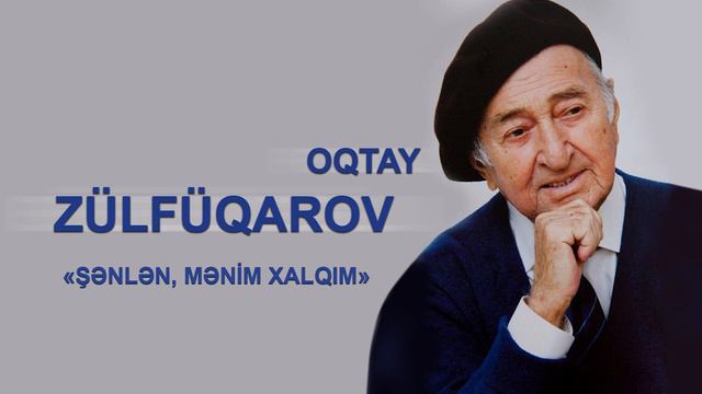 Oqtay Zülfüqarov - Şənlən, mənim xalqım! #oktay #zulfiqarov #zulfuqarov #oqtayzulfuqarov #8noyabr смотреть онлайн