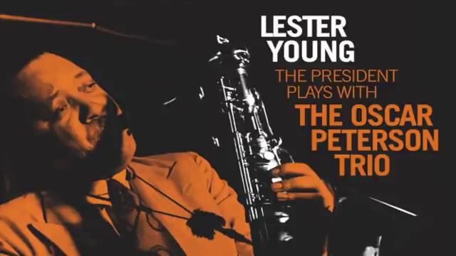 Lester Young With The Oscar Peterson Trio - Full Album