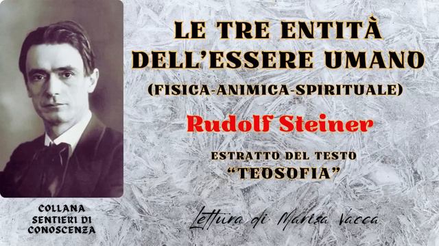 L' ENTITA' FISICA, ANIMICA E SPIRITUALE DELL' ESSERE UMANO -di R. Steiner- Teosofia смотреть онлайн
