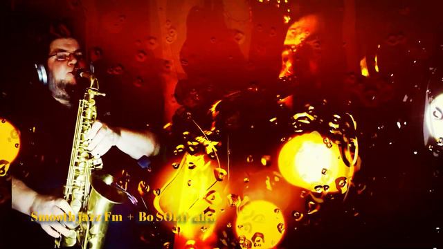Smooth jazz Fm + Bo SOLO alto (improvis) смотреть онлайн
